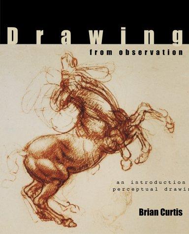 Brian Curtis: Drawing from observation (Paperback, 2002, McGraw-Hill)