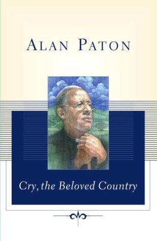 Alan Paton: Cry, the Beloved Country (Hardcover, 2003, Scribner)