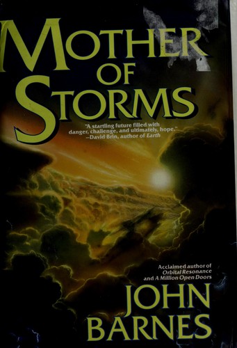 John Barnes: Mother of storms (1994, TOR)