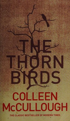 Colleen McCullough: The Thorn Birds (Paperback, 2005, HarperCollins Publishers)