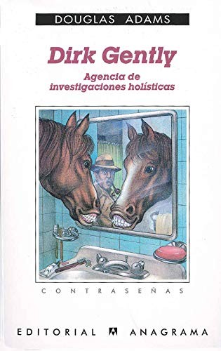 Dirk Gently, agencia de investigaciones holísticas (Paperback, Anagrama, Editorial Anagrama)