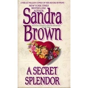 Sandra Brown: A Secret Splendour (Hardcover, 1996, Mira Books)