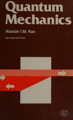 Alastair I. M. Rae: Quantum mechanics (1986, A. Hilger)