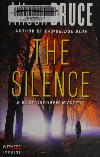 Alison Bruce: The silence (2014, Witness Impulse, an imprint of HarperCollins)