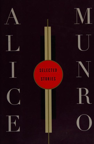 Alice Munro: Selected Stories (1996, Alfred A. Knopf)