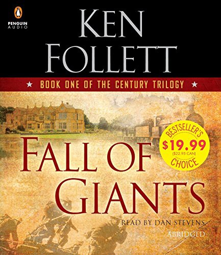 Ken Follett, Dan Stevens: Fall of Giants (AudiobookFormat, 2014, Penguin Audio)