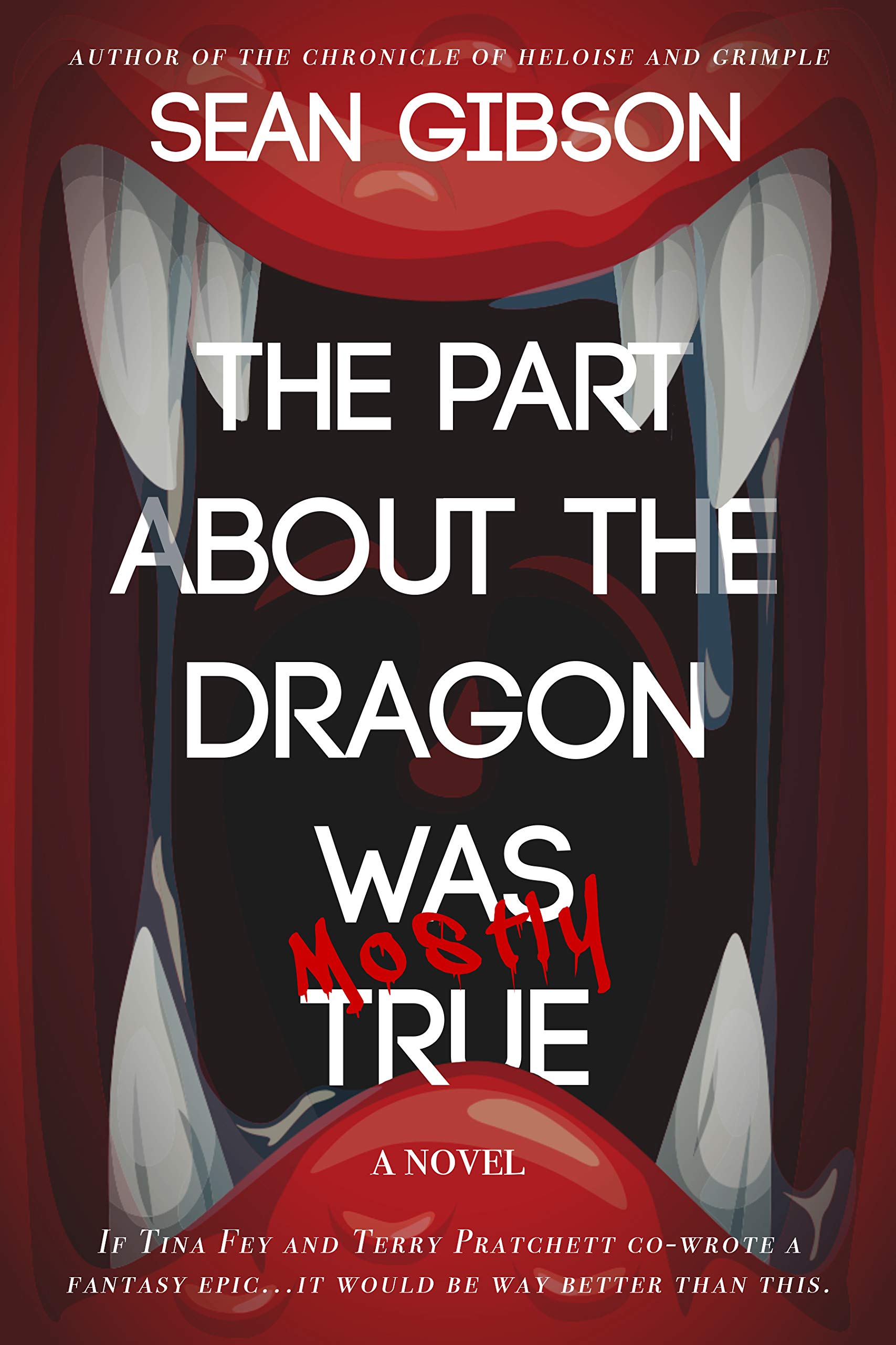 Sean Gibson: Part about the Dragon Was (Mostly) True (EBook, 2020, The Parliament House)