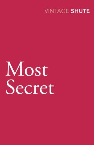 Nevil Shute: Most Secret (Vintage Classics) (Paperback, 2009, Vintage Classics)