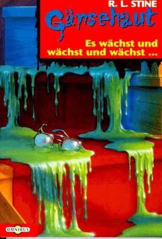 R. L. Stine: Gänsehaut 04. Es wächst und wächst und wächst... (Paperback, 1996, Bertelsmann, München)