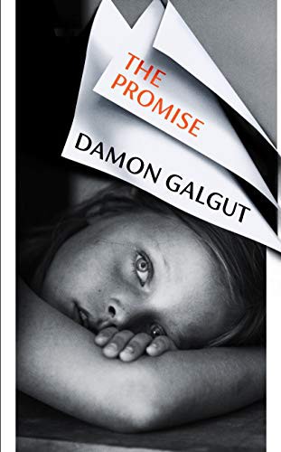 Damon Galgut: The Promise (Hardcover, 2021, Chatto & Windus)