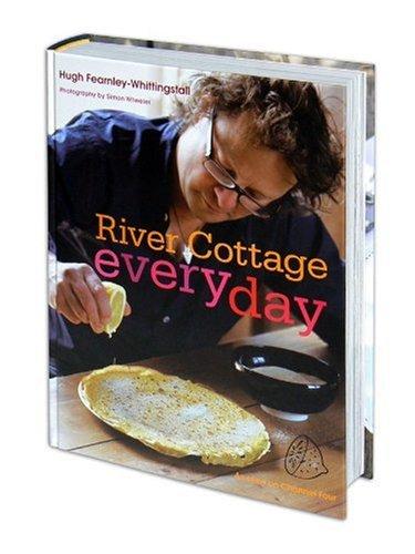 Hugh Fearnley-Whittingstall: River Cottage Every Day (Hardcover, 2010, Bloomsbury USA)