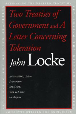 John Locke, Ian Shapiro: Two Treatises of Government (2008, Yale University Press)