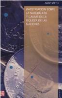 Adam Smith: Investigación sobre la naturaleza y causas de la riqueza de las naciones (Paperback, Spanish language, 1995, Fondo de Cultura Economica USA)