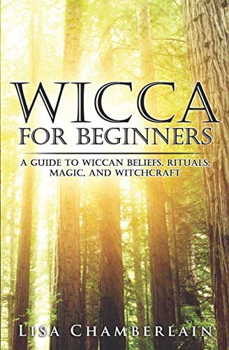 Lisa Chamberlain: Wicca for Beginners (Paperback, 2014, Ingramcontent, CreateSpace Independent Publishing Platform)