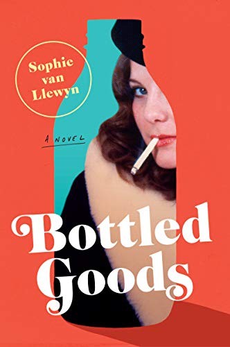 Sophie van Llewyn: Bottled Goods (Paperback, 2020, Harper Perennial)