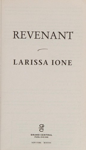 Larissa Ione: Revenant (2014, Grand Central Publishing)