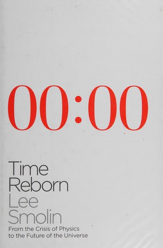 Lee Smolin: Time reborn (2013, Allen Lane)