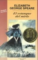 Elizabeth George Speare: El estanque del mirlo/the Witch of Blackbird Pond (Paperback, Spanish language, 1997, Noguer y Caralt Editores)