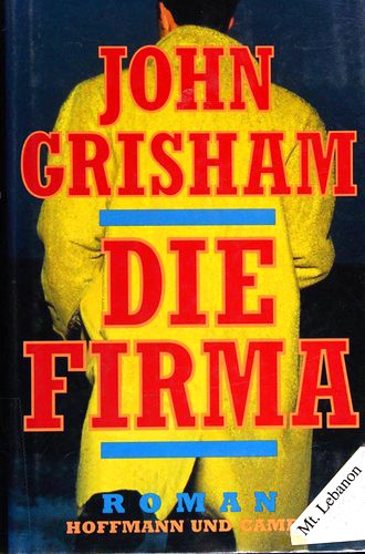 John Grisham: Die Firma (Hardcover, German language, 1993, Hoffmann und Campe)