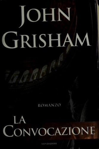 John Grisham: La convocazione (Italian language, 2002, Mondadori)