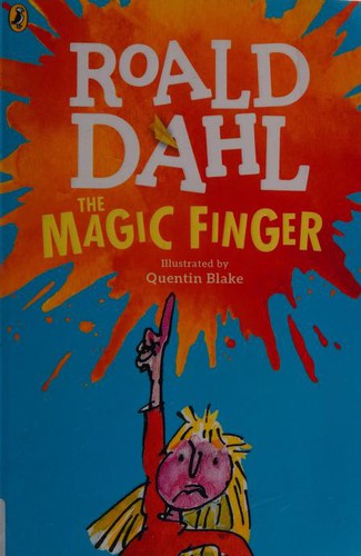 Quentin Blake, Roald Dahl: Magic Finger (2016, Penguin Books, Limited)