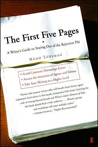 Noah Lukeman: The First Five Pages: A Writer's Guide To Staying Out of the Rejection Pile