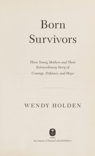 Holden, Wendy: Born survivors (2015)