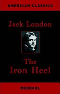 Jack London, Jack / H.Bruce Franklin (intro.) London: The iron heel (2006)