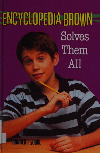 Donald J. Sobol: Encyclopedia Brown Solves Them All (Encyclopedia Brown, 5) (1984, Perfection Learning Prebound)