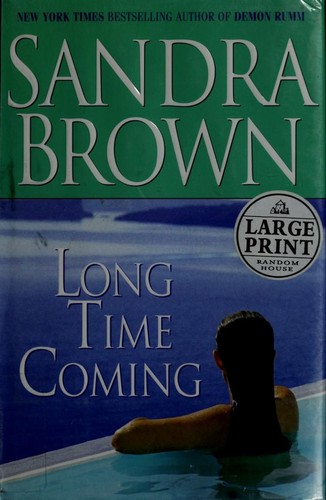 Sandra Brown: Long time coming (Random House Large Print)