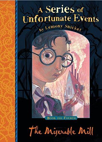 Lemony Snicket, Brett Helquist: The Miserable Mill (Paperback, 2000, HarperCollins Publishers New Zealand)