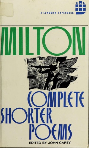 John Milton: Complete shorter poems (1971, Longman)