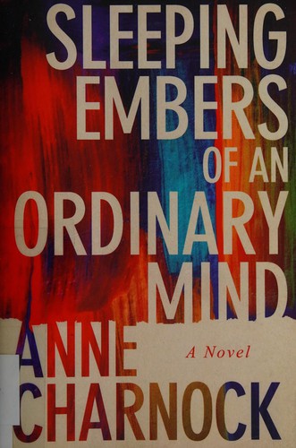 Anne Charnock: Sleeping embers of an ordinary mind (2015, 47North)