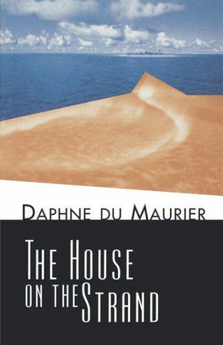 Daphne du Maurier: The house on the strand (2000, University of Pennsylvania Press)