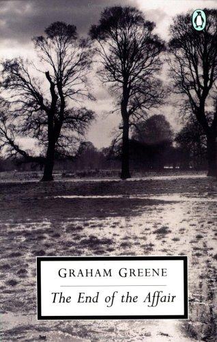 Graham Greene: The End of the Affair (Twentieth Century Classics) (Paperback, 1991, Penguin Classics)