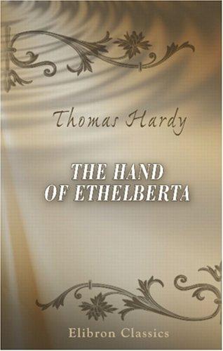 Thomas Hardy: The Hand of Ethelberta (Paperback, 2000, Adamant Media Corporation)