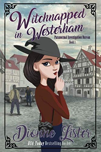 Dionne Lister: Witchnapped in Westerham (Paperback, Dionne Lister)