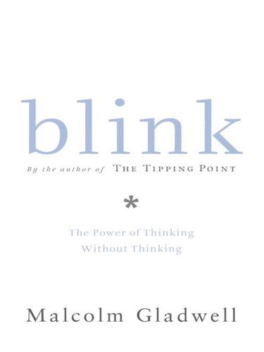 Malcolm Gladwell: Blink (EBook, 2007, Little, Brown and Company)