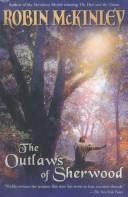 Robin McKinley: Outlaws of Sherwood (Hardcover, 2002, Turtleback Books Distributed by Demco Media)