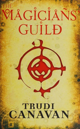 Trudi Canavan: The Magicians' Guild (2007, Atom)