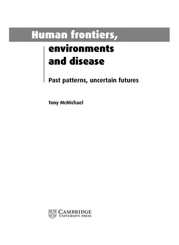 A. J. McMichael: Human frontiers, environments, and disease (2001, Cambridge University Press)