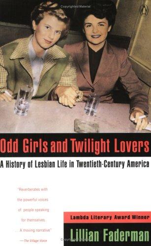 Lillian Faderman: Odd girls and twilight lovers (1991, Penguin Books)