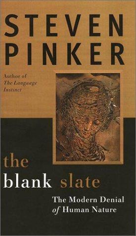 Steven Pinker: The Blank Slate (2002, Viking Adult)