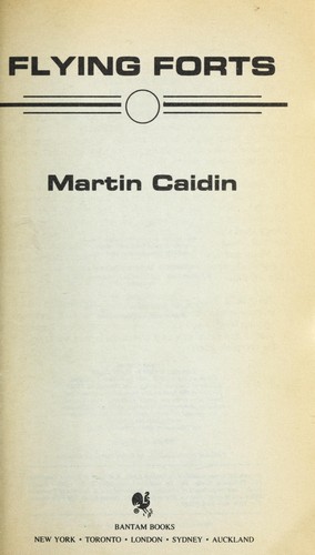 Martin Caidin: Flying forts (1990, Bantam Books)