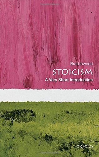 Brad Inwood: Stoicism (Paperback, 2018, Oxford University Press)