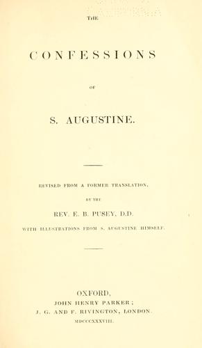 Augustine of Hippo: The confessions of S. Augustine (1838, J. H. Parker, J. G. and F. Rivington)