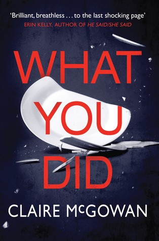 Claire McGowan: What You Did (2019, Thomas & Mercer)