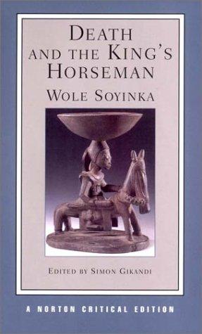 Wole Soyinka: Death and the king's horseman (2003, Norton)