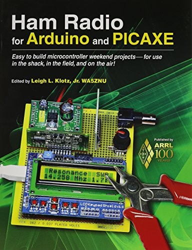 Arrl: Ham Radio for Arduino and Picaxe (Paperback, 2013, ARRL, the national association for Amateur Radio)