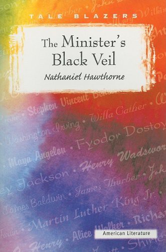 Nathaniel Hawthorne: The Minister's Black Veil (Paperback, 2007, Perfection Learning)